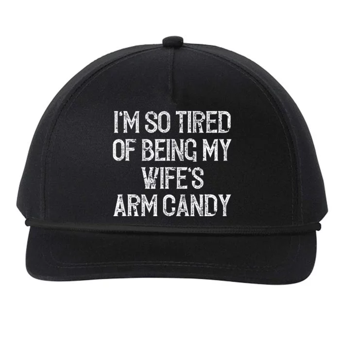 Im So Tired Of Being My Wifes Arm Candy Snapback Five-Panel Rope Hat