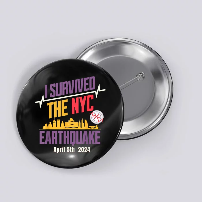 I Survived The Nyc Earthquake April 5 2024 Button