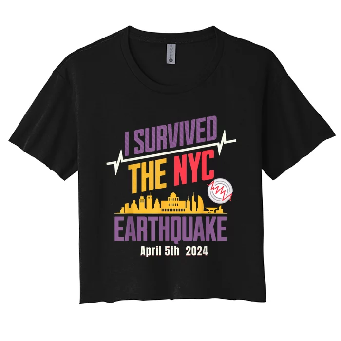 I Survived The Nyc Earthquake April 5 2024 Women's Crop Top Tee