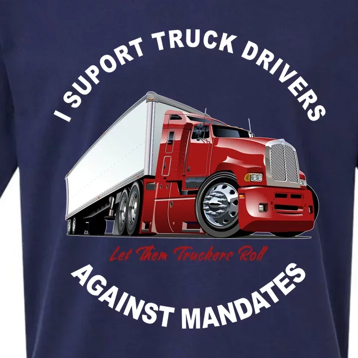 I Support Truck Drivers Against Mandates Let Them Truckers Roll Sueded Cloud Jersey T-Shirt