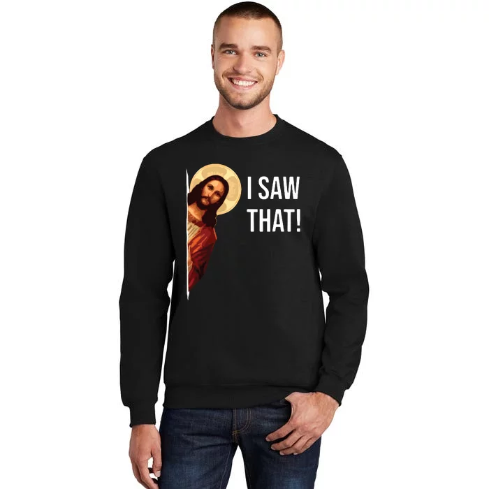 I Saw That Funny Christian Jesus Graphic Tall Sweatshirt