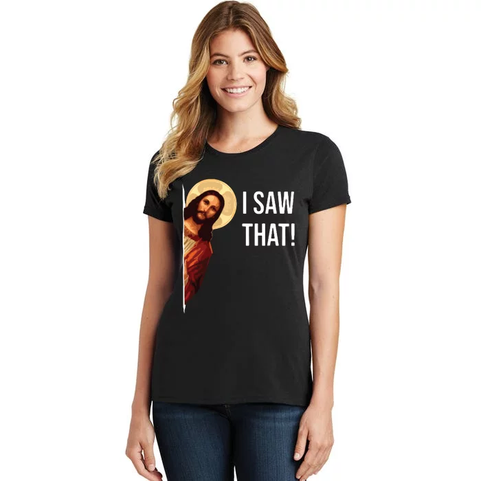 I Saw That Funny Christian Jesus Graphic Women's T-Shirt