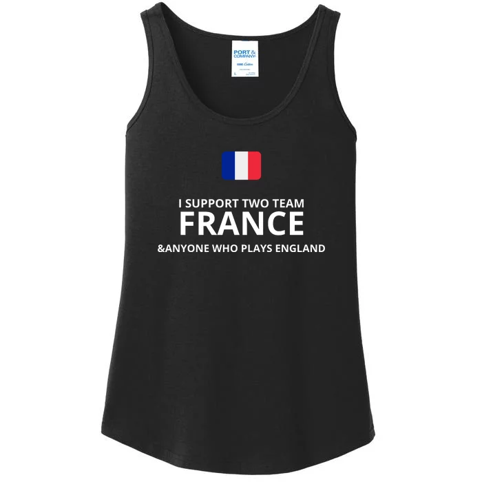 I Support Two Team France And Anyone Who Plays England Ladies Essential Tank