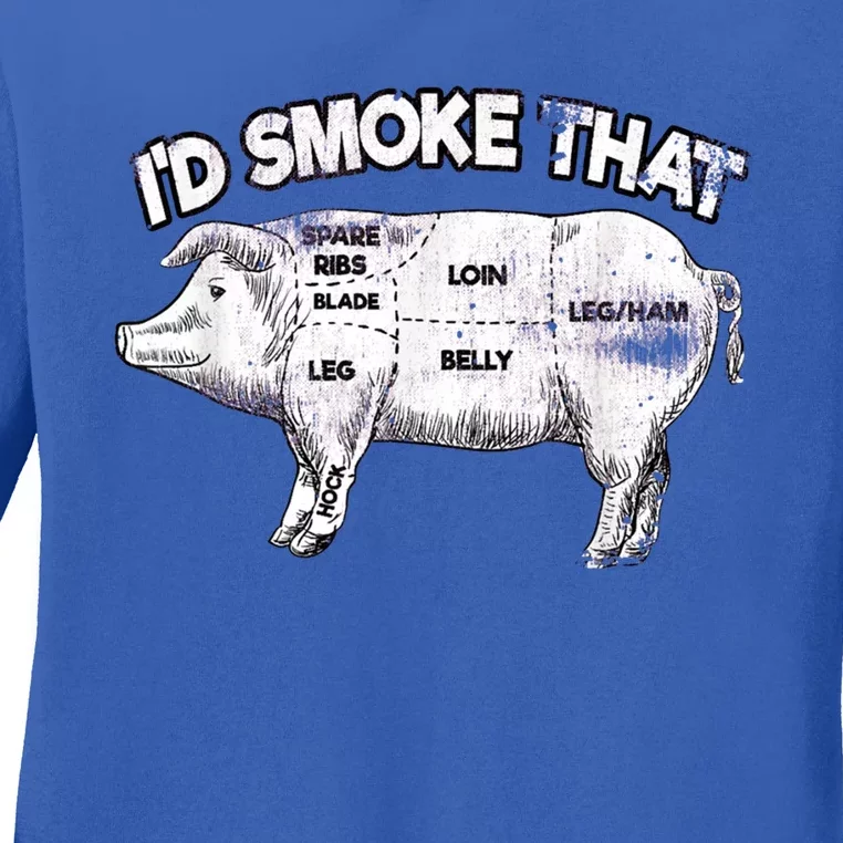 I'd Smoke That Pig Grill Bbq Meat Barbeque Ladies Long Sleeve Shirt