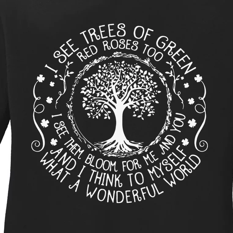 I See Trees Green Red Roses Wonderful World Earth Day Nature Ladies Long Sleeve Shirt