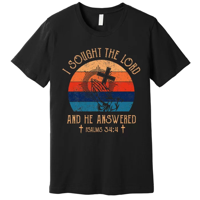 I Sought The Lord And He Answered Me Cross Bible Premium T-Shirt