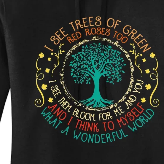 I See Trees Green Red Roses Wonderful World Earth Day Planet Women's Pullover Hoodie