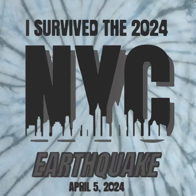 I Survived The 2024 Nyc Earthquake Tie-Dye T-Shirt