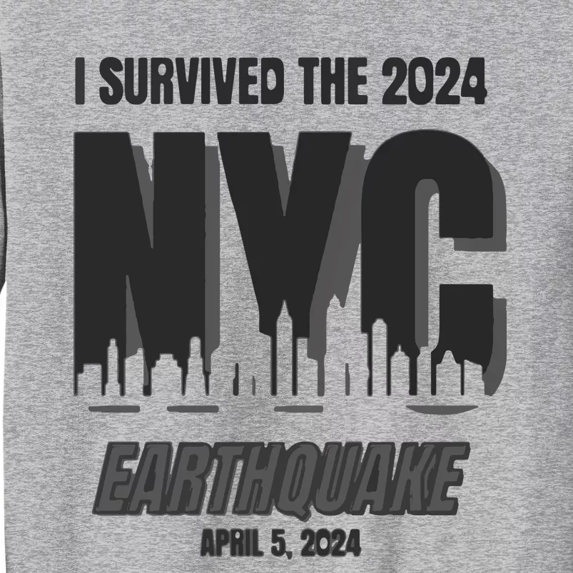 I Survived The 2024 Nyc Earthquake Tall Sweatshirt