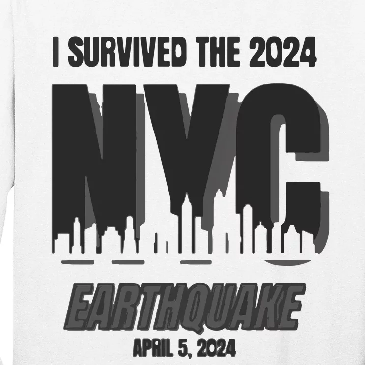 I Survived The 2024 Nyc Earthquake Long Sleeve Shirt