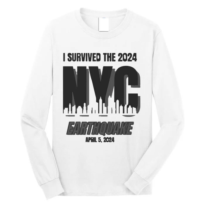 I Survived The 2024 Nyc Earthquake Long Sleeve Shirt