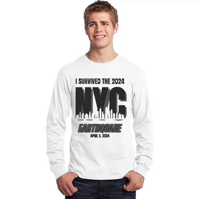 I Survived The 2024 Nyc Earthquake Tall Long Sleeve T-Shirt