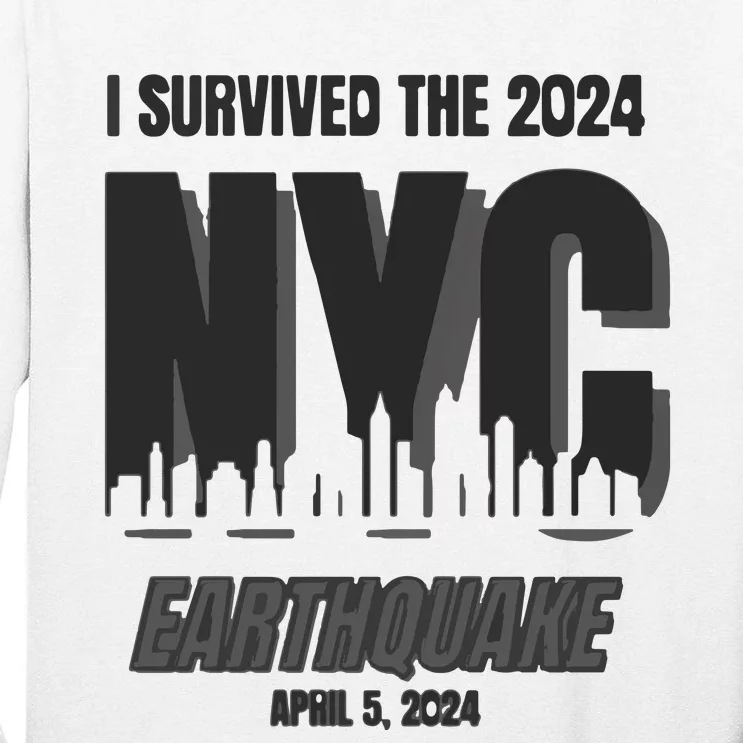 I Survived The 2024 Nyc Earthquake Tall Long Sleeve T-Shirt