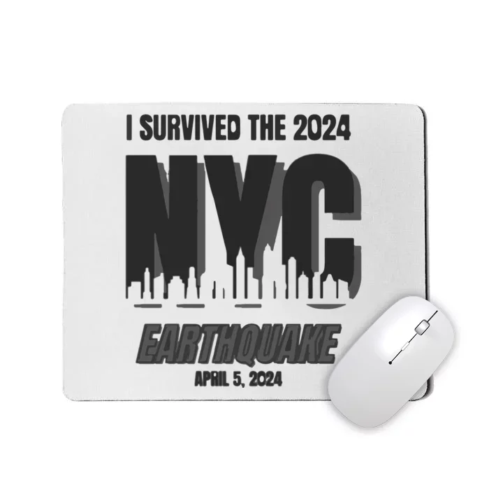 I Survived The 2024 Nyc Earthquake Mousepad