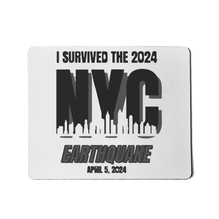 I Survived The 2024 Nyc Earthquake Mousepad