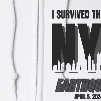 I Survived The 2024 Nyc Earthquake Full Zip Hoodie