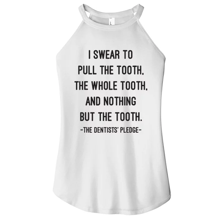 I Swear To Pull The Tooth The Whole Tooth And Nothing But The Tooth Women’s Perfect Tri Rocker Tank