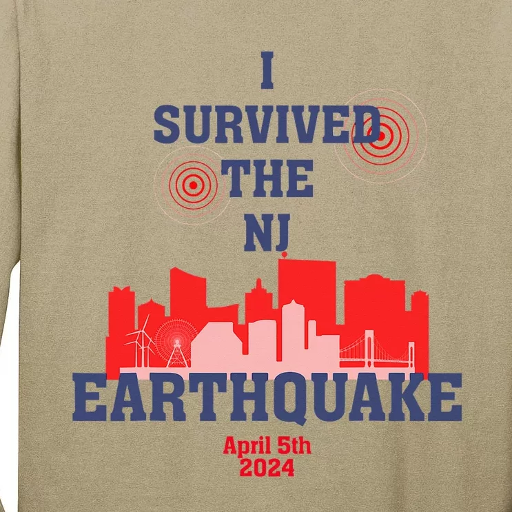 I Survived The Nj Earthquake Tall Long Sleeve T-Shirt