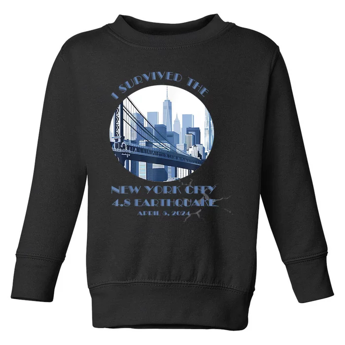 I Survived The New York Earthquake Survivor April 5 2024 Toddler Sweatshirt