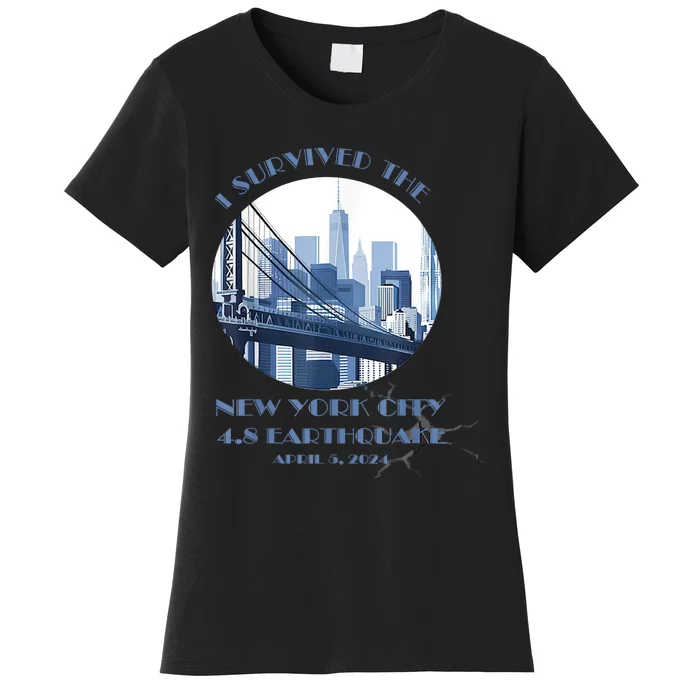 I Survived The New York Earthquake Survivor April 5 2024 Women's T-Shirt