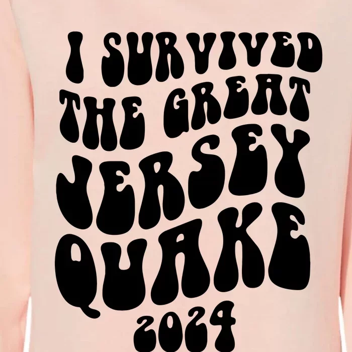 I Survived The New Jersey Earthquake Womens California Wash Sweatshirt