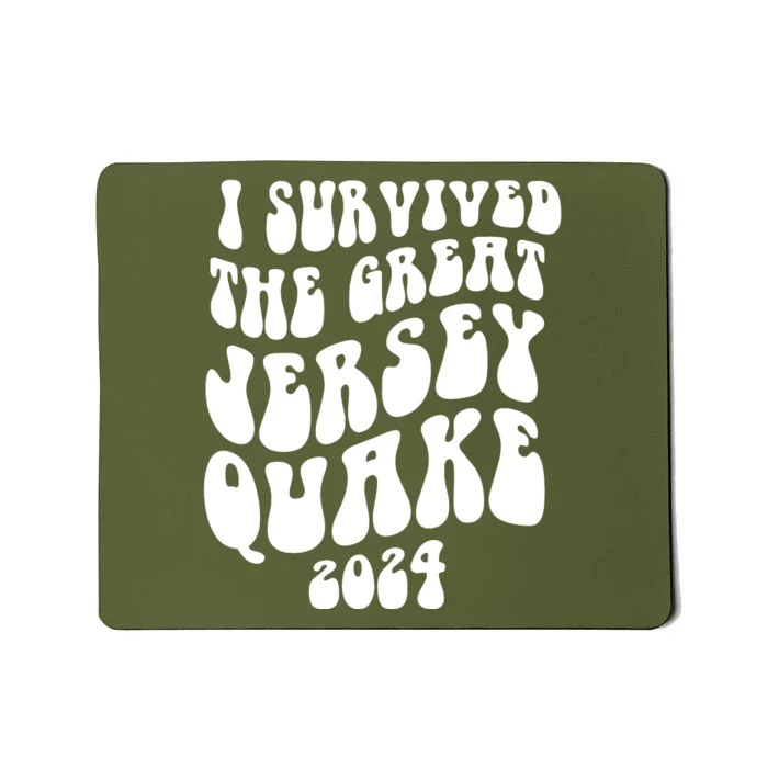 I Survived The New Jersey Earthquake Mousepad