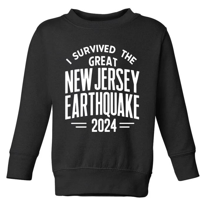 I Survived The Quake Of 2024. Toddler Sweatshirt