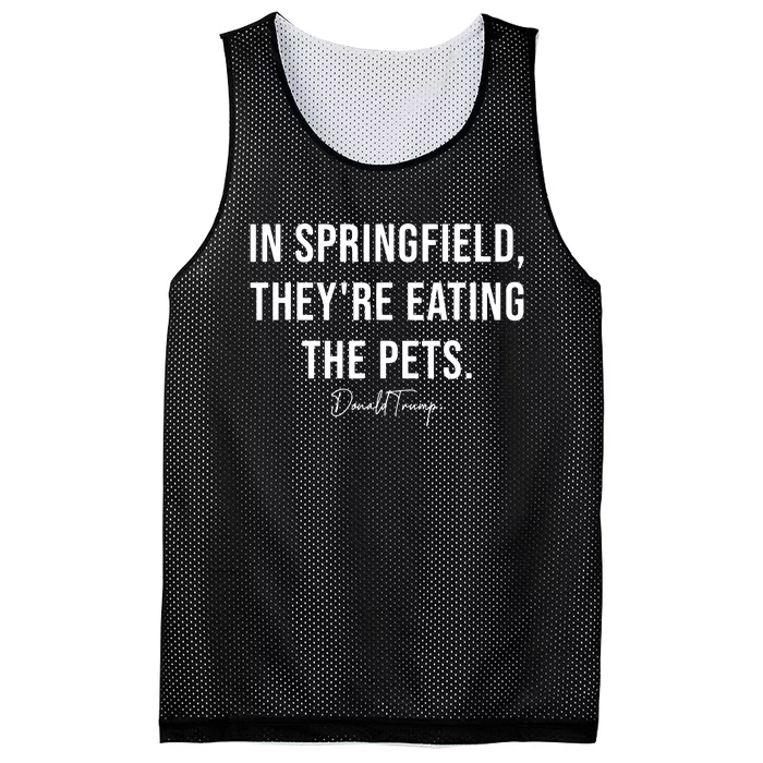 In Springfield TheyRe Eating The Pets Trump Harris Debate Mesh Reversible Basketball Jersey Tank