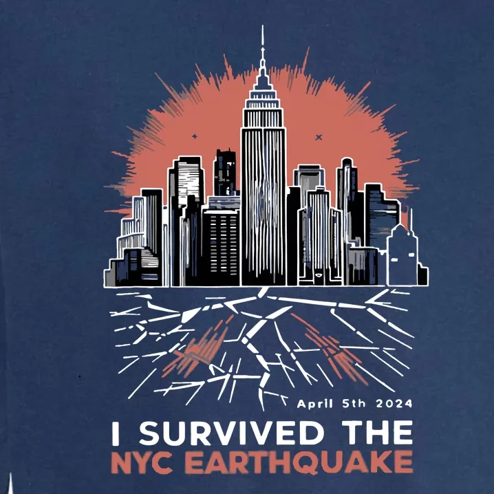 I Survived The Nyc Earthquake Garment-Dyed Sweatshirt