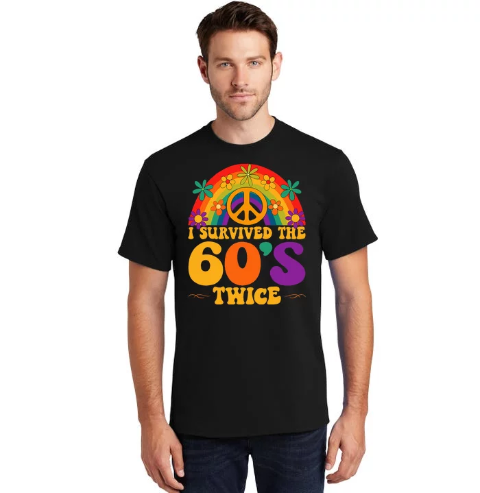 I Survived The 60s Twice Sixties 70th Birthday Tall T-Shirt