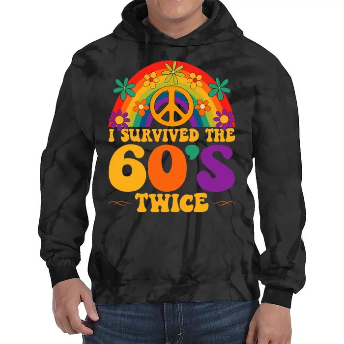 I Survived The 60s Twice Sixties 70th Birthday Tie Dye Hoodie