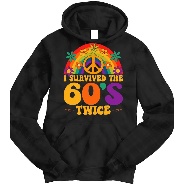 I Survived The 60s Twice Sixties 70th Birthday Tie Dye Hoodie