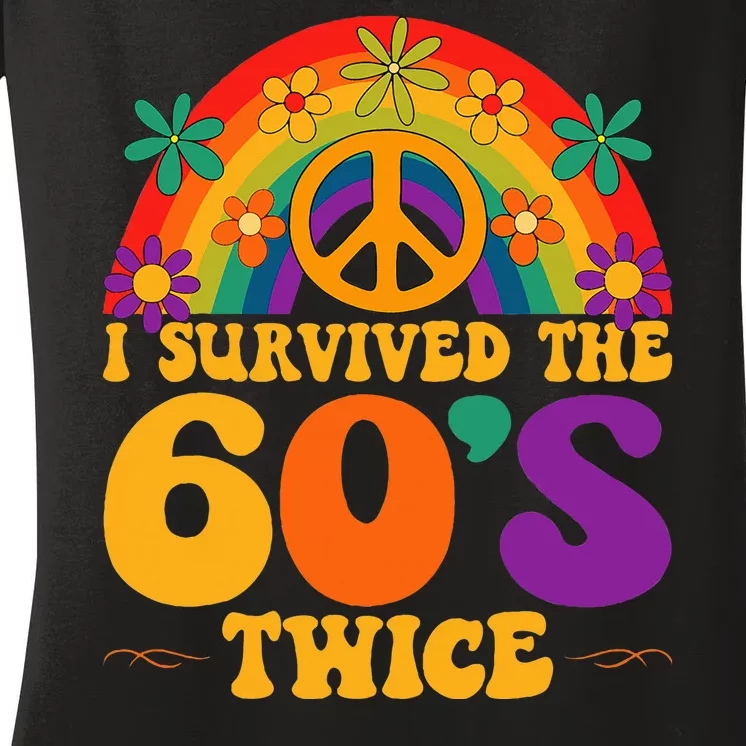 I Survived The 60s Twice Sixties 70th Birthday Women's V-Neck T-Shirt