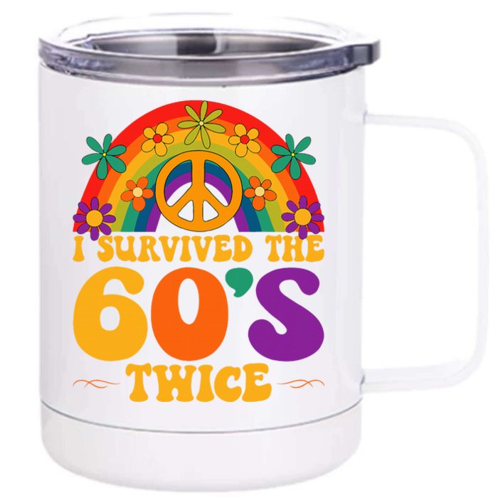 I Survived The 60s Twice Sixties 70th Birthday Front & Back 12oz Stainless Steel Tumbler Cup