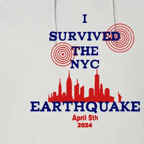 I Survived The Nyc Earthquake Performance Fleece Hoodie