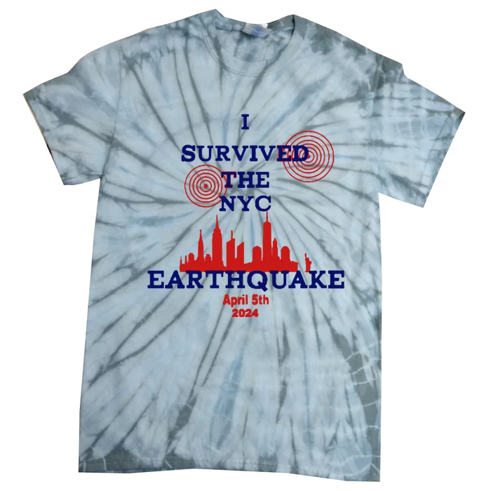 I Survived The Nyc Earthquake Tie-Dye T-Shirt