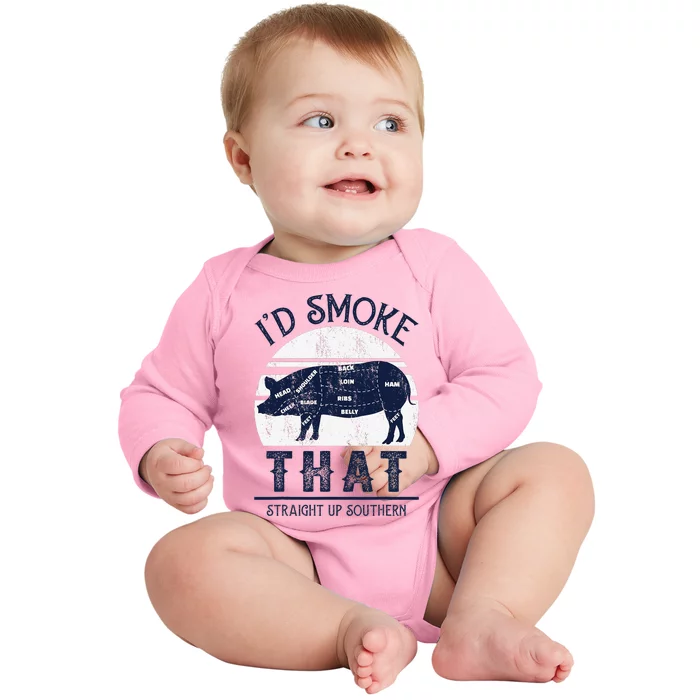 I'd Smoke That Straight Up Southern Pig Vintage Baby Long Sleeve Bodysuit