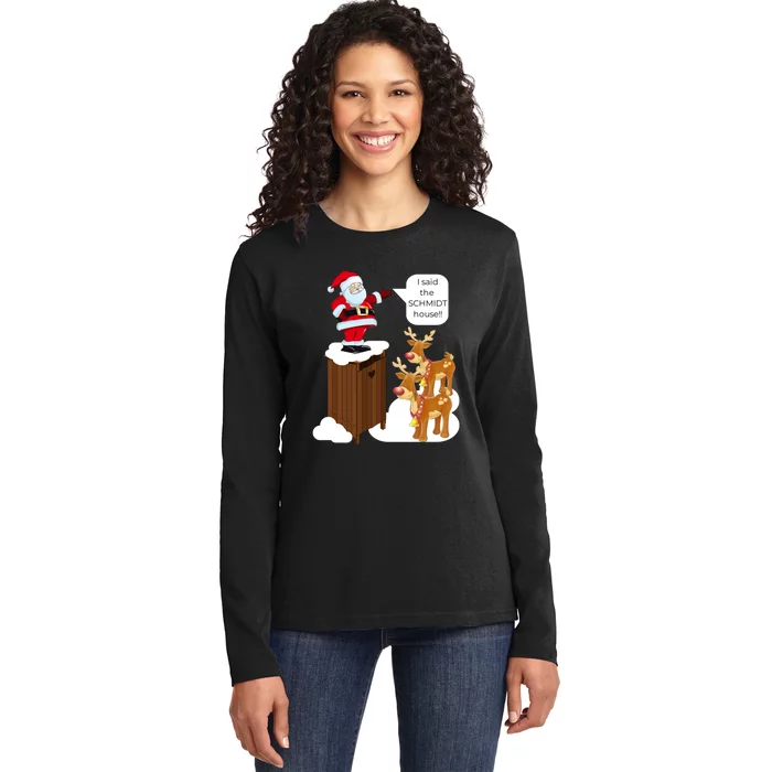 I Said The Schmidt House Fun Xmas Santa Ladies Long Sleeve Shirt