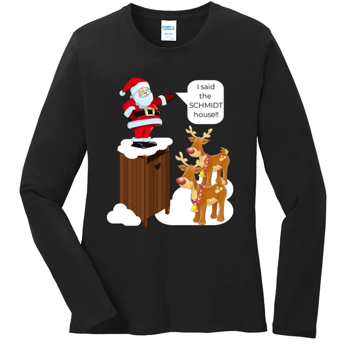 I Said The Schmidt House Fun Xmas Santa Ladies Long Sleeve Shirt