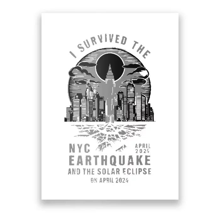 I Survived The Nyc Earthquake And The Solar Eclipse Poster