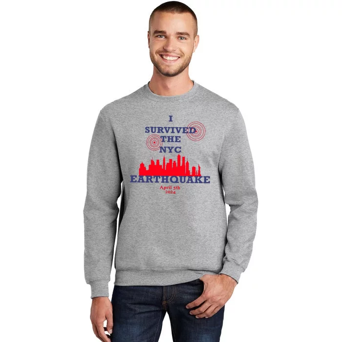 I Survived The Nyc Earthquake Tall Sweatshirt