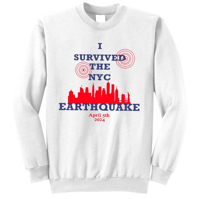 I Survived The Nyc Earthquake Sweatshirt