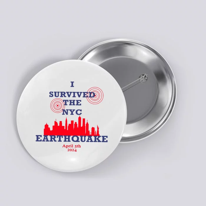 I Survived The Nyc Earthquake Button