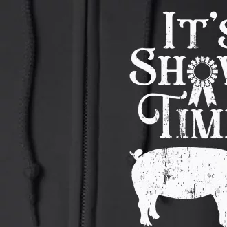 It's Show Time Swine Show Pig Lover County Fair Gift Lt Full Zip Hoodie