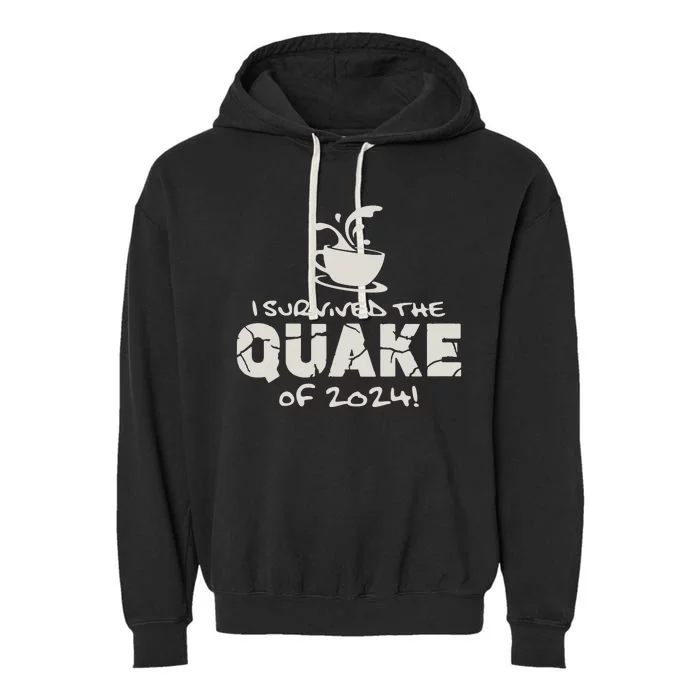 I Survived The Quake Of 2024 Garment-Dyed Fleece Hoodie