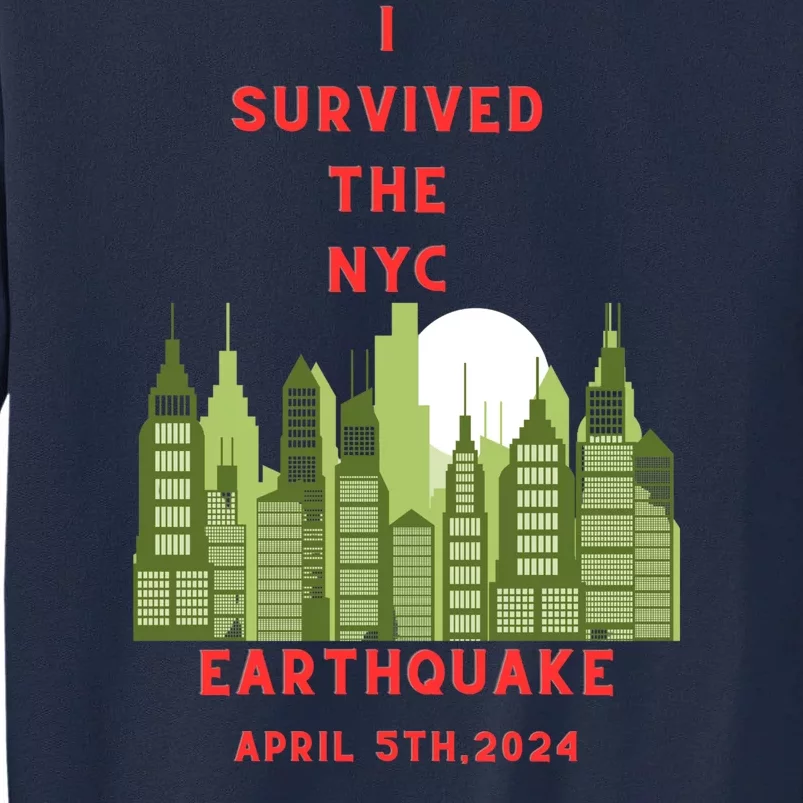 I Survived The Nyc Earthquake Tall Sweatshirt