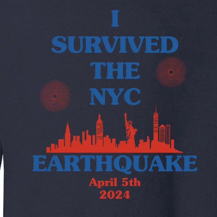 I Survived The New York City Earthquake 2024 Toddler Sweatshirt