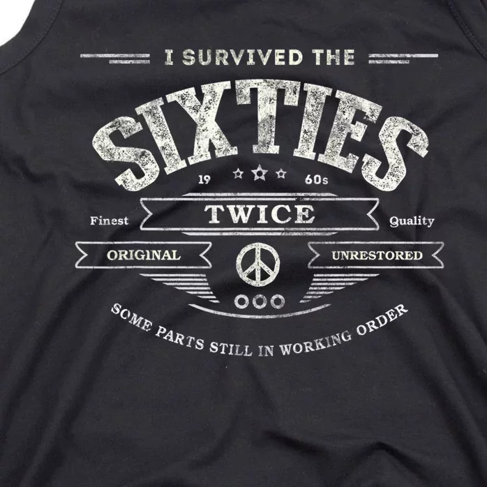 I SURVIVED The SIXTIES TWICE Built In 60s 70th 60th Birthday Tank Top