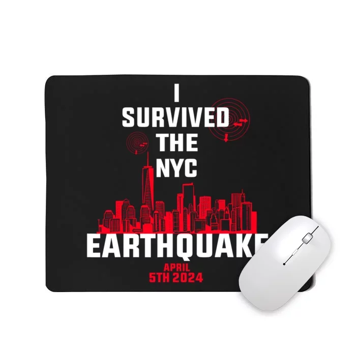 I Survived The Nyc Earthquake 2024 Mousepad