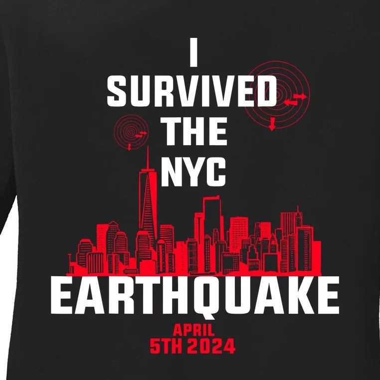 I Survived The Nyc Earthquake 2024 Ladies Long Sleeve Shirt